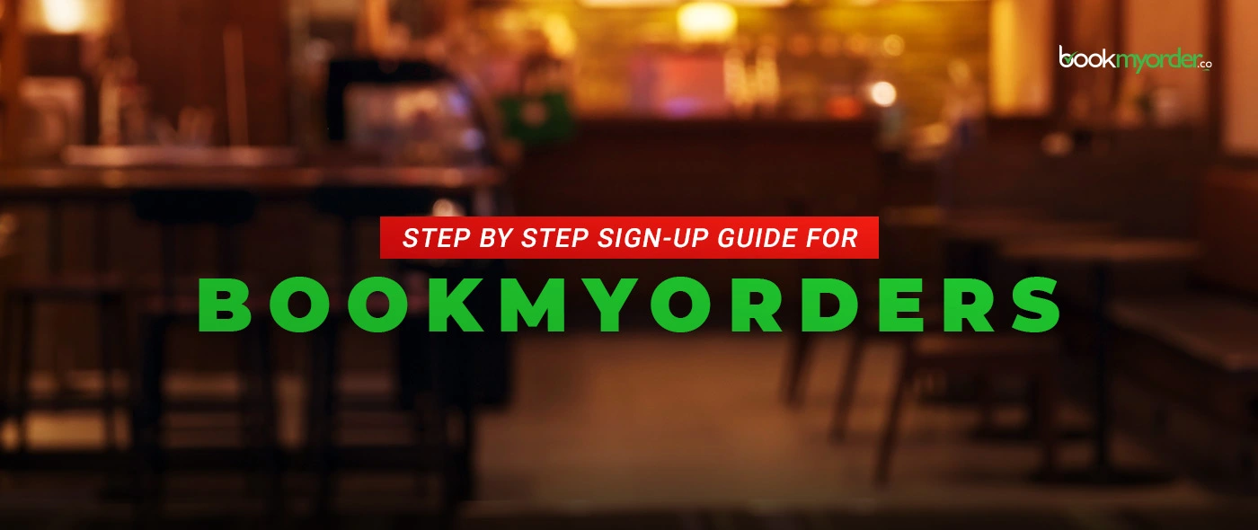 Step by Step Sign-Up guide for bookmyorder