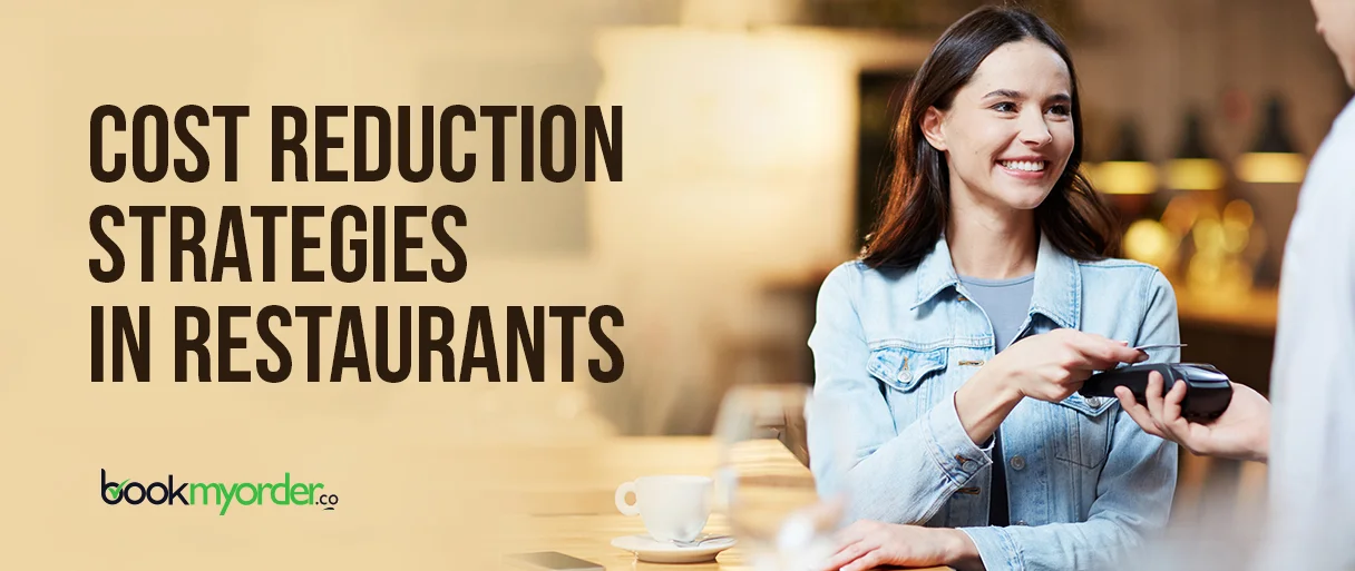 10 Cost Reduction Strategies In Restaurants Without Reducing Quality 